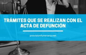 Trámites que se realizan con el acta de defunción.