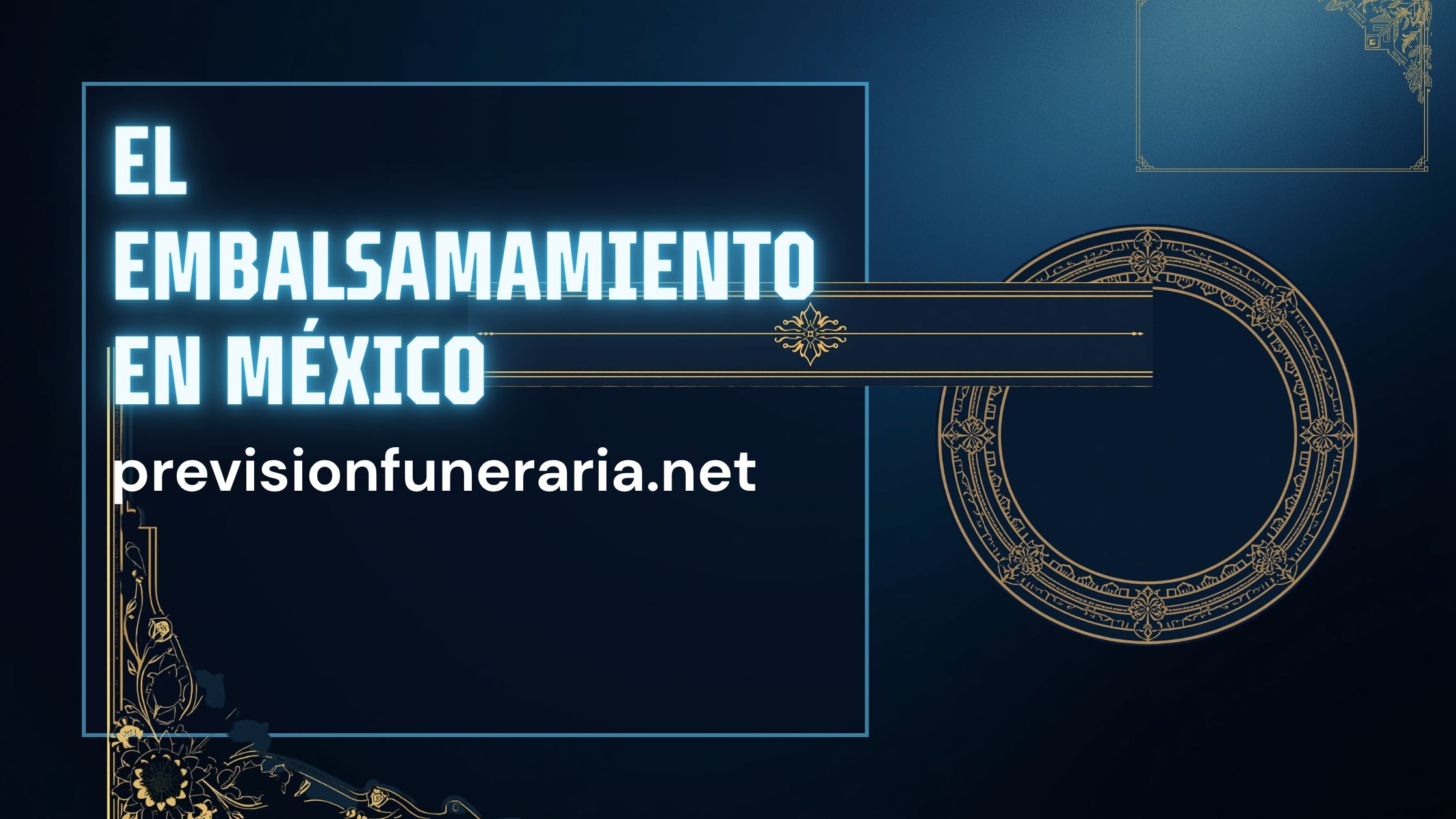 embalsamamiento en México